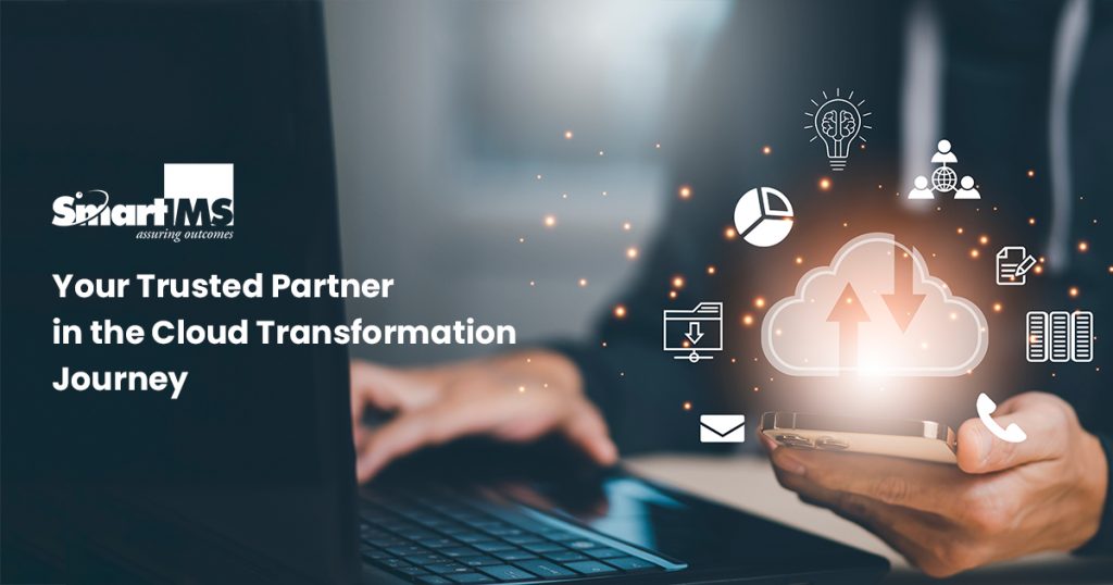 Smart IMS: Your Trusted Partner in the Cloud Transformation Journey