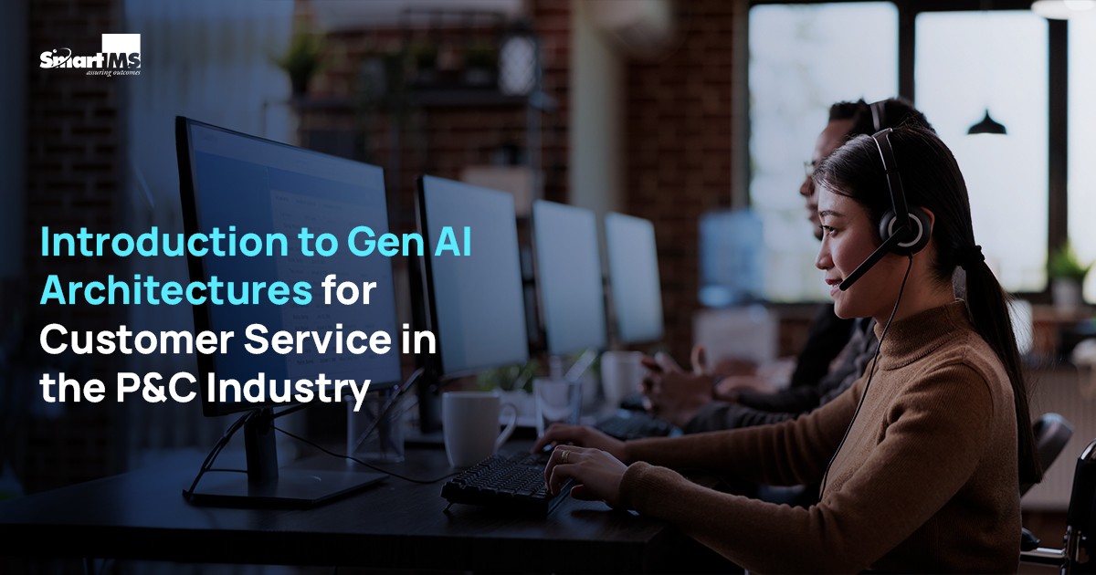 Introducing Gen AI Architectures for Customer Service in the P&C Industry